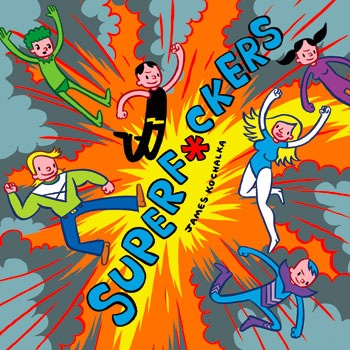 201202021937 SCOOP: From the people who brought you Adventure Time....James Kochalkas SuperF***ers