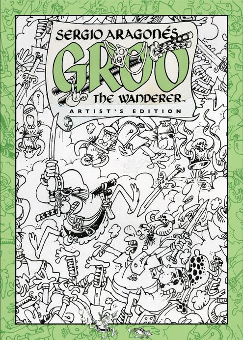 GROO artists Coming Attractions: IDW: Sergio Aragonés Groo the Wanderer: Artists Edition [UPDATE!]