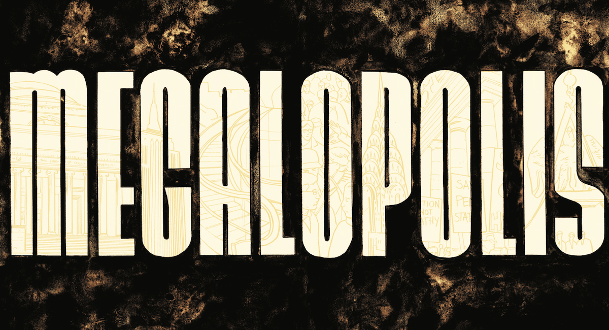 Interview: MEGALOPOLIS creators on interpreting how Francis Ford Coppola “sees the world” and “what he wants from it”