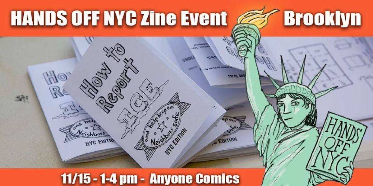 Anyone Comics to hold HANDS OFF NYC Anti-ICE zine event Anyone Comics to hold HANDS OFF NYC Anti-ICE zine event