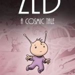 “ZED: A Cosmic Tale” – Reviewing A Children’s Comic That’s Not For Children