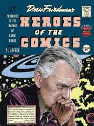 Heroes of the Comics by Drew Friedman. Cover portrait of Jack Kirby.