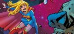 DC ROUND-UP: Kara’s back in the spotlight in SUPERGIRL #22