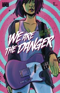 WeAretheDanger1