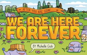 We Are Here Forever by Michelle Gish