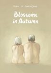 INDIE VIEW: Everything old is new again in ‘Blossoms in Autumn’