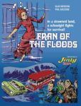 INDIE VIEW: There isn’t a comic more awesome than ‘Fran of the Floods’ and I won’t believe you if you try to convince me otherwise