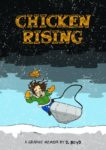 INDIE VIEW: ‘Chicken Rising’ just feels like the end of the world while ‘The Consumptive #4’ actually portrays it