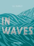 INDIE VIEW: ‘In Waves’ brings grief and surfing together