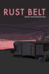 INDIE VIEW: Echoes of lost old worlds in ‘Rust Belt’ and ‘Yellow Yellow’