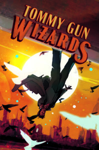 Dark Horse November 2019: Tommy Gun Wizards #4 (of 4)