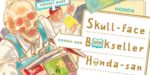 REVIEW: Highlighting the retail struggle with SKULL-FACE BOOKSELLER HONDA-SAN