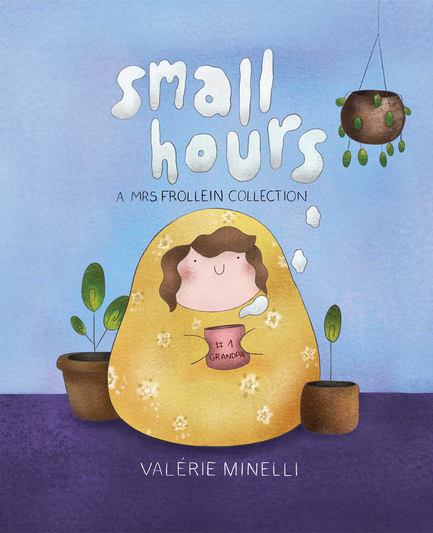The Mrs. Frollein Collection: Small Hours