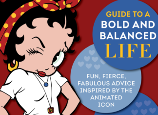 EXCLUSIVE PREVIEW: BETTY BOOP’S GUIDE TO A BOLD AND BALANCED LIFE provides advice inspired by the icon herself Betty Boops Guide to a Bold and Balanced Life