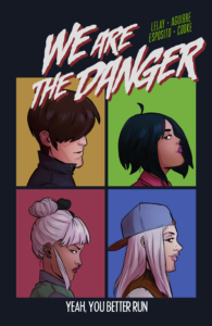 We Are the Danger