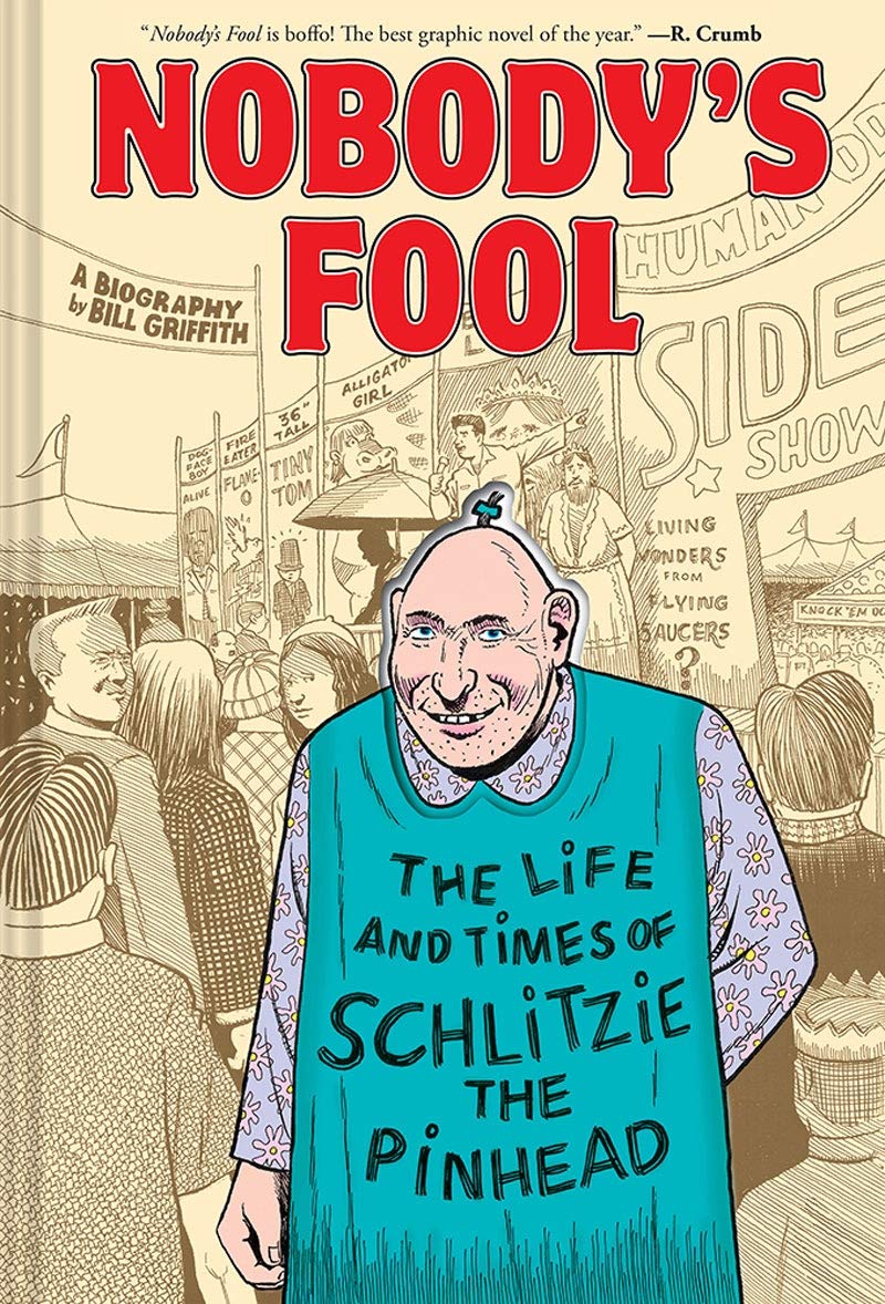 Nobody’s Fool: The Life and Times of Schlitzie the Pinhead