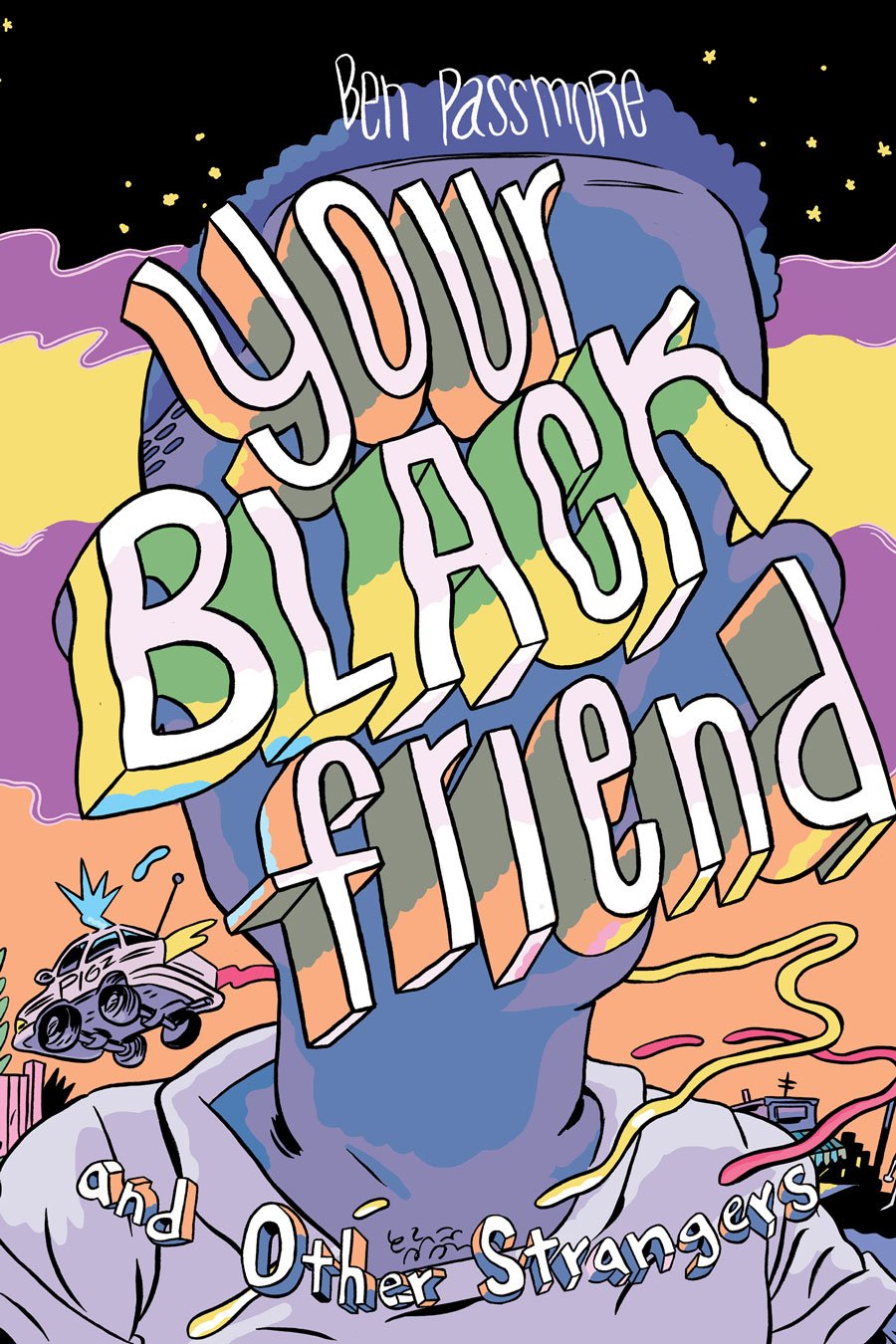The 100 Best Comics of the Decade: Your Black Friend and Other Strangers