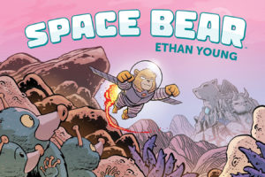 BOOM! Studios April 2020 Solicits: Space Bear HC