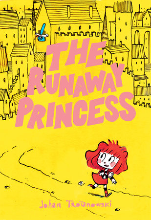 cover of The Runaway Princess by Johan Troïanowski from Random House Graphic.
