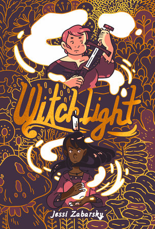 Cover of Witchlight by Jessi Zabarsky from Random House Graphic.