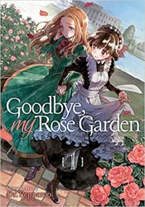 Goodbye My Rose Garden