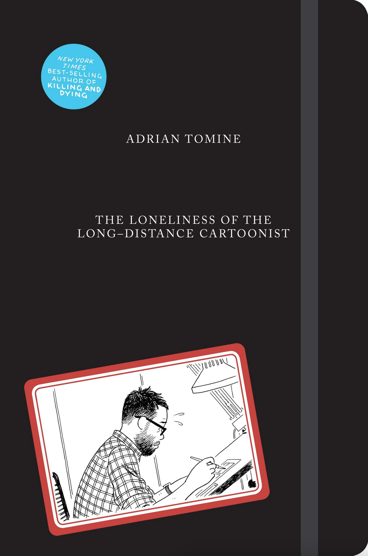 adrian tomine The Loneliness of the Long-Distance Cartoonist