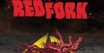 REVIEW: REDFORK is a hurricane of horrors about putting faith in the wrong things Redfork