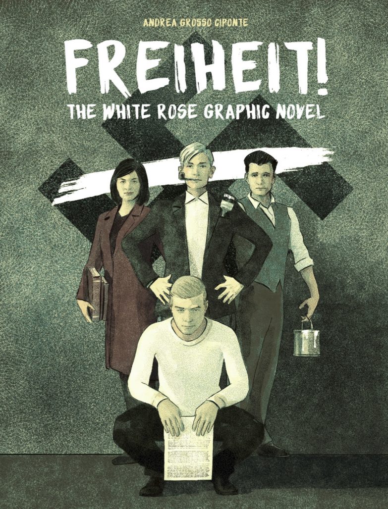 Freiheit! The White Rose Graphic Novel Cover