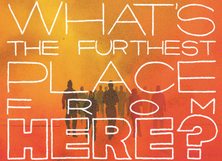 Image announces WHAT’S THE FURTHEST PLACE FROM HERE? from Rosenberg & Boss