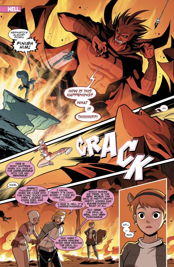 Gwenpool and Squirrel Girl in Hell fighting Mephisto and rescuing Gwen's brother. At the end of the page, Gwen asks Squirrel Girl why more Marvel heroes don't beat up Mephsito, since he's an actual entity in a literal location. Squirrel Girl is stumped.