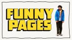 REVIEW: The FUNNY PAGES will break your heart, kid