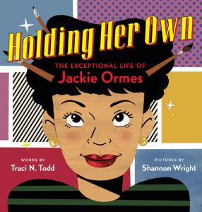 Holding Her Own by Traci Todd and Shannon Wright