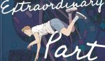 GRAPHIC NOVEL REVIEWS: In THE EXTRAORDINARY PART, almost every page is a stunning visual set piece Extraordinary Part