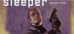 Classic Comic Compendium: SLEEPER – SEASON ONE from Brubaker, Phillips Sleeper