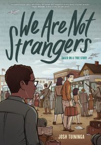 We Are Not Strangers cover: A man with glasses watches as Japanese-American people look over their shoulders while holding suitcases.