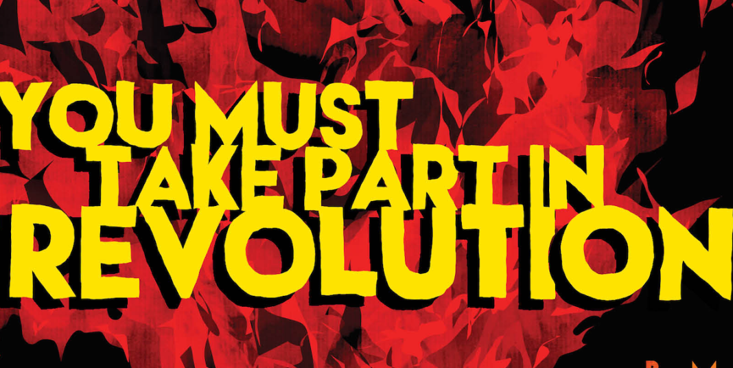 You Must Take Part in Revolution
