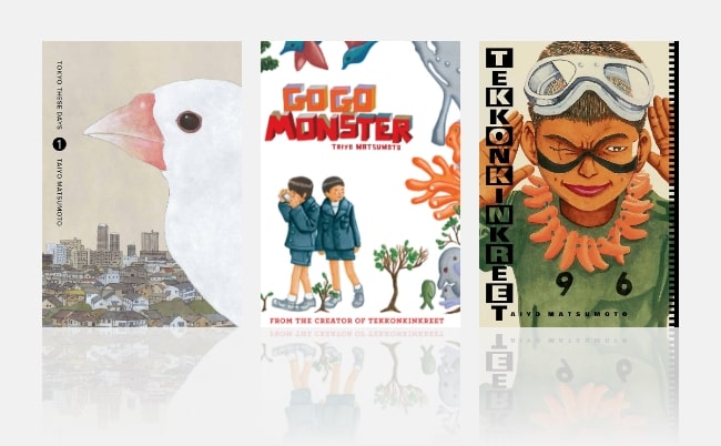 Tokyo These Days, Gogo Monster and Tekkonkinkreet