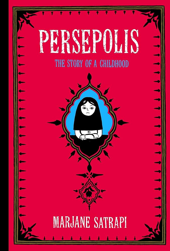 Karina Shor: Persepolis by Marjane Satrapi.