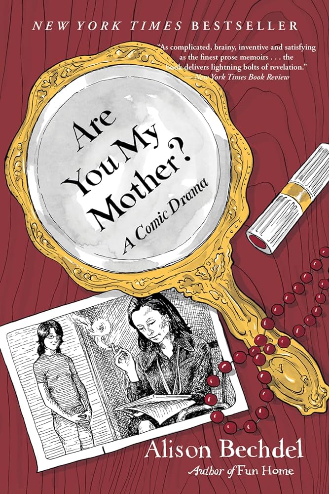 Karina Shor: Are You My Mother? By Alison Bechdel.