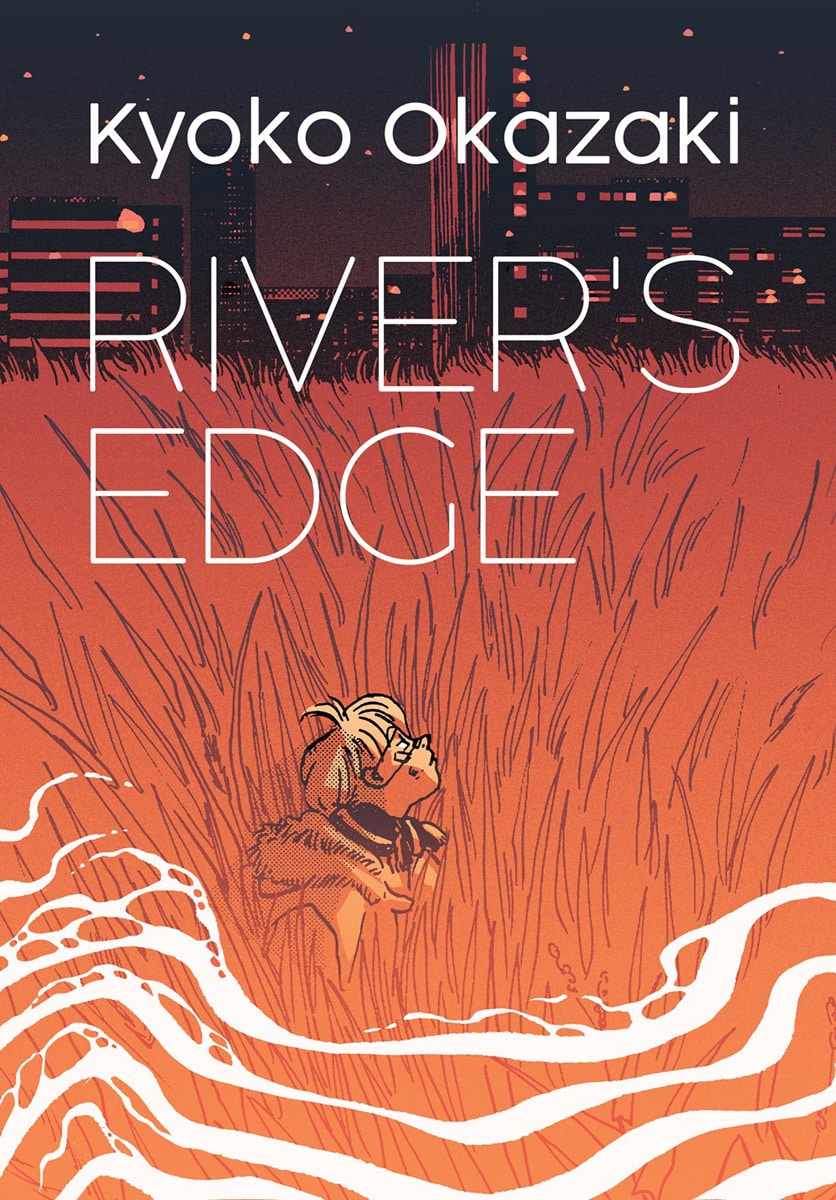 River's Edge by Kyoko Okazaki from Kodansha