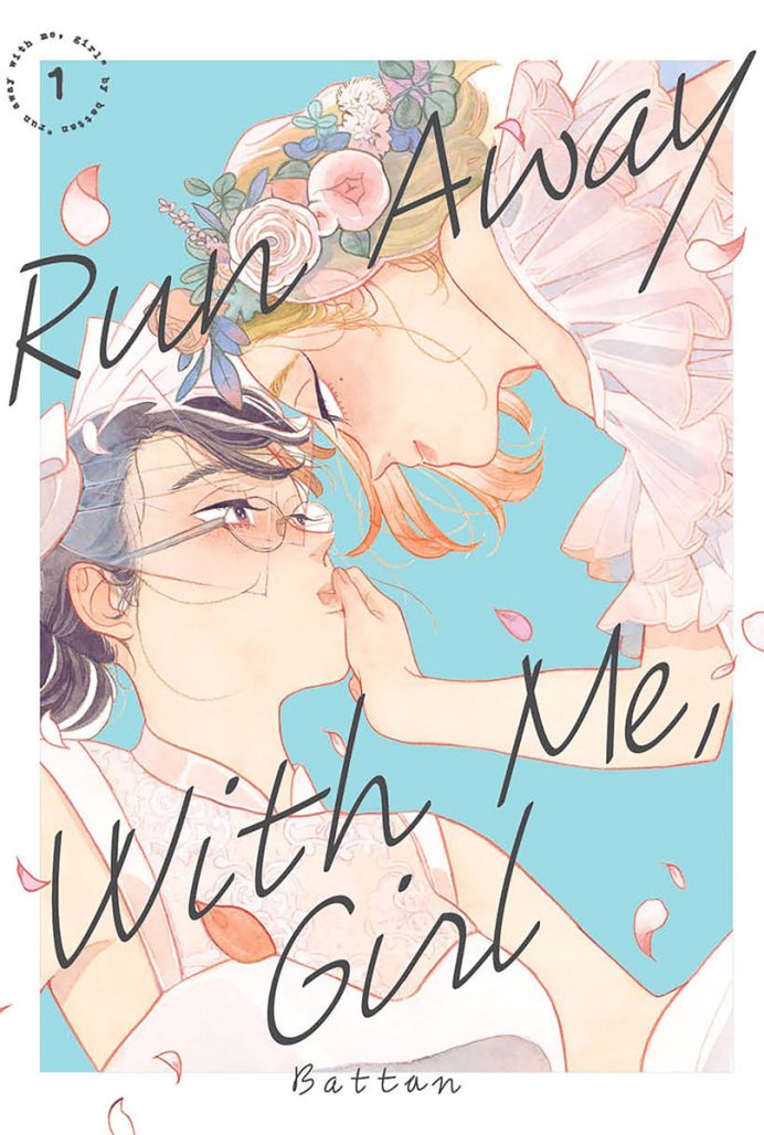 Run Away With Me Girl vol 1 by Battan from Kodansha