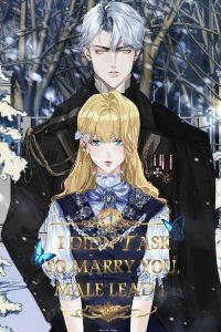 I Didn't Ask to Marry You, Male Lead! by AKG webnovel