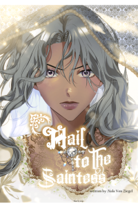 Hail to the Saintess by Xula Von Ziegel webnovel