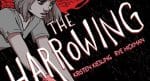 Graphic Novel Review: THE HARROWING questions murders that haven’t happened yet the harrowing cover