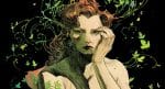 DC Round-Up: POISON IVY #21 transplants Pamela Isley to Gotham