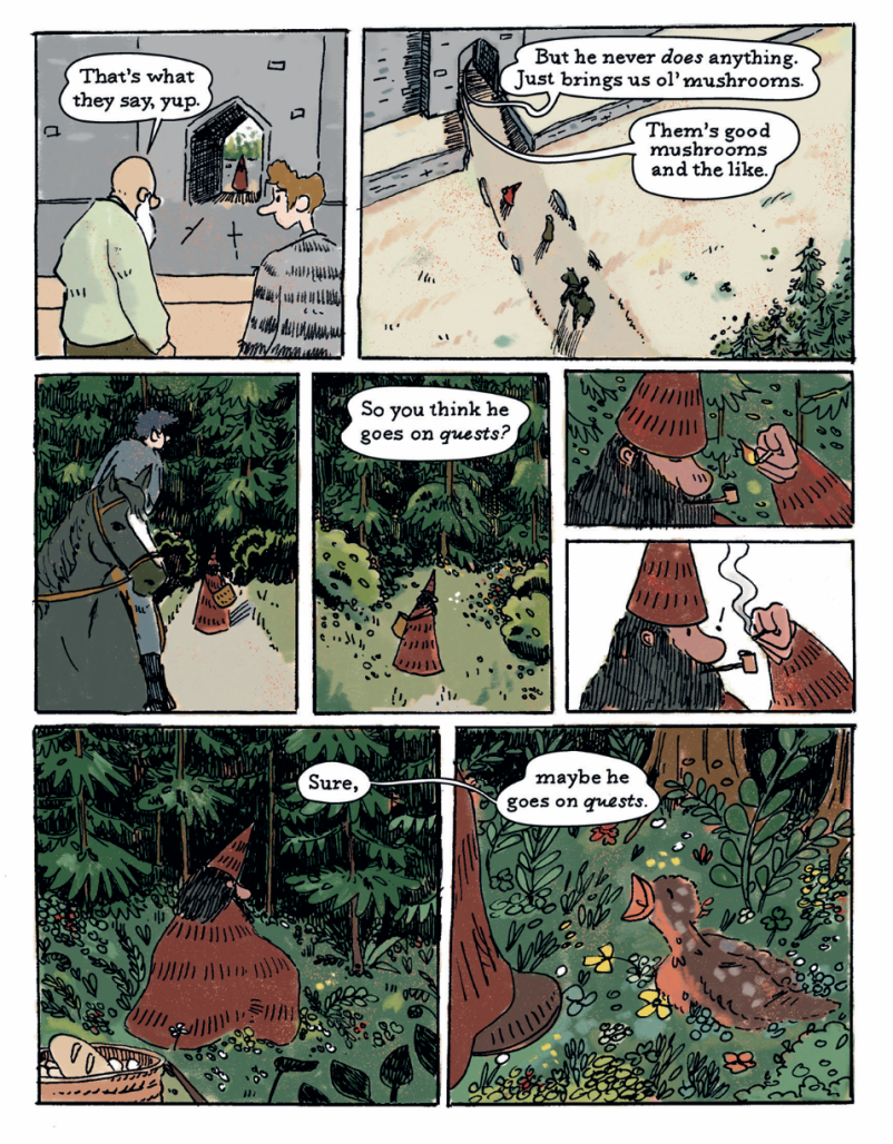 A page from Kit Anderson's Safer Places. First panel: A bearded man says "That's what they say, yup." to a younger-looking man. They are both standing at a fortress entrance, possibly in a medieval time. Second panel: They continue to talk and we see a path from the fortress to the woods. Another silent man with a pointed cap and a horse are walking on the path. One man: But he never does anything. Just brings us ol' mushrooms. Other man: Them's good mushrooms and the line. The next six panels: We see the wizard walk slowly into the woods, light a pipe and look at a baby bird in the bushes. We continue to see the conversation bubbles of the men back at the fortress. One man: So you think he goes on quests? Other man: Sure, maybe he goes on quests.