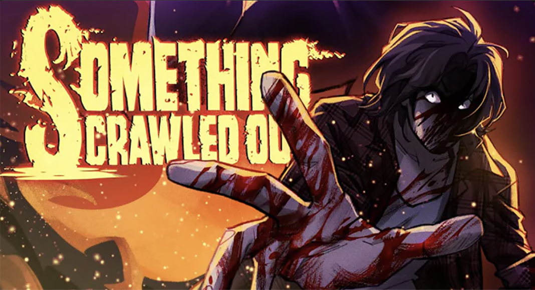 Something Crawled Out