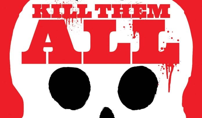 KILL THEM ALL HC COVER Kill them all Hardcover Cover