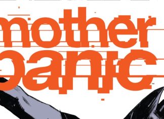 Classic Comic Compendium: MOTHER PANIC – VOLUME 1 – A WORK IN PROGRESS