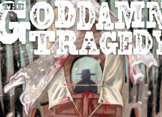 Exclusive: New cover reveals for THE GODDAMN TRAGEDY by Oni Press The Goddamn Tragedy
